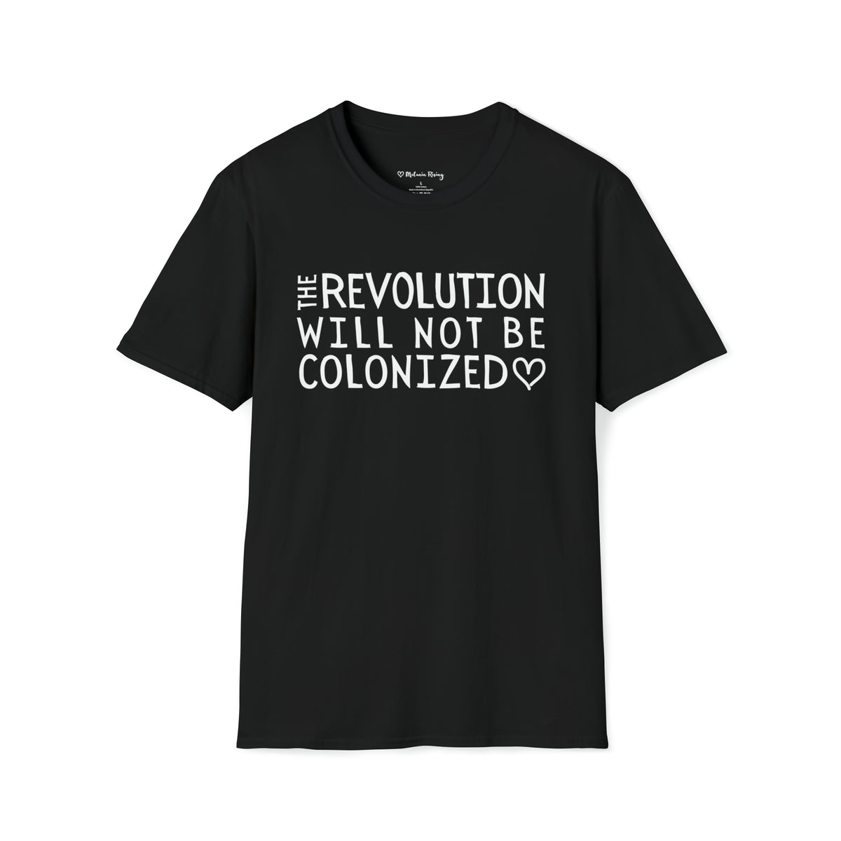 The Revolution Will Not Be Colonized - Unisex Softstyle T-Shirt